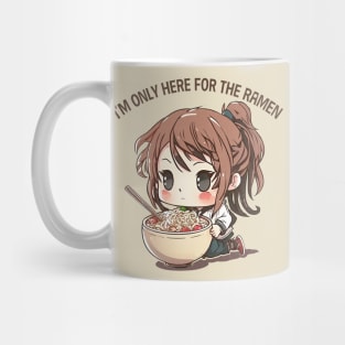 I'm Only Here For The Ramen Mug